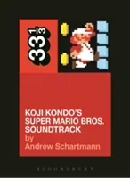 Koji Kondo's Super Mario Bros. Soundtrack (Schartmann Andrew)(Paperback)