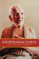 Krishnamacharya: His Life and Teachings (Mohan A. G.)(Paperback)