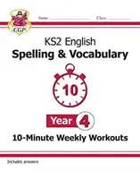 KS2 English 10-Minute Weekly Workouts: Spelling & Vocabulary - Year 4 (Books CGP)(Paperback / softback)