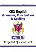 KS2 English Targeted Question Book: Grammar, Punctuation & Spelling - Year 6 (CGP Books)(Paperback / softback)