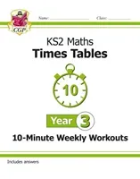 KS2 Maths: Times Tables 10-Minute Weekly Workouts - Year 3 (CGP Books)(Paperback / softback)