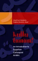 Kullu Tamam!: An Introduction to Egyptian Colloquial Arabic (Woidich Manfred)(Paperback)