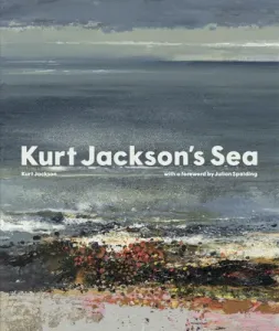 Kurt Jackson's Sea (Jackson Kurt)(Pevná vazba)