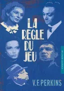 La Regle Du Jeu (Perkins V. F.)(Paperback)