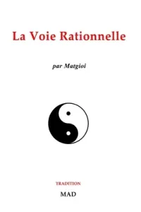 La voie rationnelle (Matgioi)(Paperback)