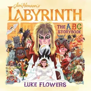 Labyrinth: The ABC Storybook (Flowers Luke)(Pevná vazba)