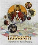 Labyrinth: The Ultimate Visual History (Block Paula M.)(Pevná vazba)
