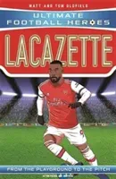 Lacazette (Ultimate Football Heroes - the No. 1 football series) - Collect them all! (Oldfield Matt & Tom)(Paperback / softback)