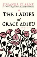 Ladies of Grace Adieu - and Other Stories (Clarke Susanna)(Paperback / softback)