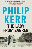 Lady From Zagreb - Bernie Gunther Thriller 10 (Kerr Philip)(Paperback / softback)