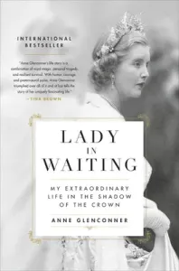 Lady in Waiting: My Extraordinary Life in the Shadow of the Crown (Glenconner Anne)(Pevná vazba)
