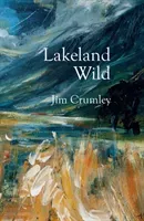 Lakeland Wild (Crumley Jim)(Pevná vazba)