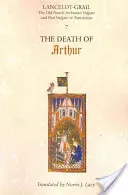 Lancelot-Grail: 7. the Death of Arthur: The Old French Arthurian Vulgate and Post-Vulgate in Translation (Lacy Norris J.)(Paperback)