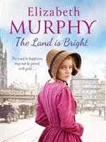 Land is Bright (Murphy Elizabeth)(Paperback / softback)