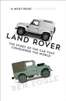 Land Rover: The Story of the Car That Conquered the World (Fogle Ben)(Paperback)