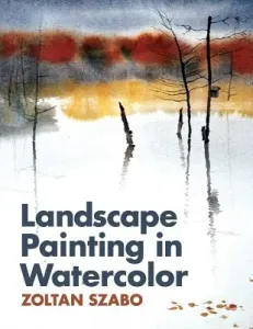 Landscape Painting in Watercolor (Szabo Zoltan)(Paperback)