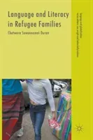 Language and Literacy in Refugee Families (Duran Chatwara Suwannamai)(Pevná vazba)