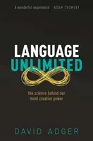 Language Unlimited: The Science Behind Our Most Creative Power (Adger David)(Paperback)