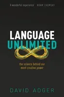 Language Unlimited: The Science Behind Our Most Creative Power (Adger David)(Pevná vazba)