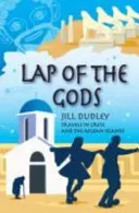 Lap of the Gods - Travels in Crete and the Aegean Islands (Dudley Jill)(Paperback / softback)