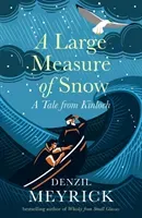 Large Measure of Snow - A Tale From Kinloch (Meyrick Denzil)(Pevná vazba)