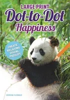 Large Print Dot-to-Dot Happiness - Create Relaxing Visual Puzzles (McDonald Georgina)(Paperback / softback)