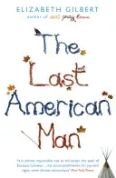 Last American Man (Gilbert Elizabeth)(Paperback / softback)