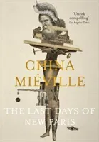 Last Days of New Paris (Mieville China)(Paperback / softback)
