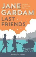 Last Friends - From the Orange Prize shortlisted author (Gardam Jane)(Paperback / softback)