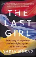 Last Girl - My Story of Captivity and My Fight Against the Islamic State (Murad Nadia)(Paperback / softback)