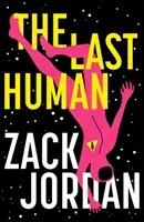 Last Human (Jordan The Last Human Zack)(Pevná vazba)
