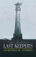 Last Keeper's Lighthouse Stories (Beddard Tony)(Paperback)
