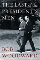 Last of the President's Men (Woodward Bob)(Paperback / softback)