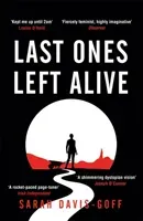 Last Ones Left Alive - The 'fiercely feminist, highly imaginative debut' - Observer (Davis-Goff Sarah)(Paperback / softback)