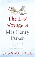 Last Voyage of Mrs Henry Parker - An unforgettable love story from the author of Kindle bestseller THE SINGLE LADIES OF JACARANDA RETIREMENT VILLAGE (Nell Joanna)(Paperback / softback)