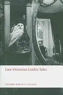 Late Victorian Gothic Tales (Luckhurst Roger)(Paperback)