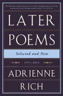 Later Poems: Selected and New: 1971-2012 (Rich Adrienne)(Paperback)