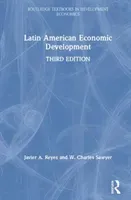 Latin American Economic Development (Reyes Javier A.)(Paperback)