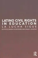 Latino Civil Rights in Education: La Lucha Sigue (Colon-Muniz Anaida)(Paperback)