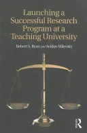 Launching a Successful Research Program at a Teaching University (Ryan Robert S.)(Paperback)