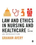 Law and Ethics in Nursing and Healthcare: An Introduction (Avery Graham)(Paperback)
