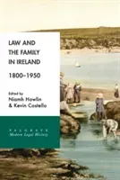 Law and the Family in Ireland, 1800-1950 (Howlin Niamh)(Paperback)
