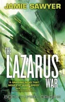 Lazarus War: Origins - Book Three of The Lazarus War (Sawyer Jamie)(Paperback / softback)