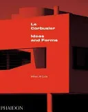 Le Corbusier: Ideas & Forms (Curtis William J. R.)(Pevná vazba)