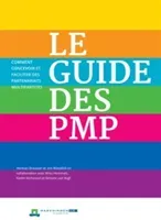 Le Guide des PMP - Comment concevoir et faciliter des partenariats multipartites (Brouwer Herman)(Paperback / softback)