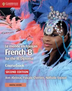 Le Monde En Franais Coursebook with Cambridge Elevate Edition: French B for the Ib Diploma (Abrioux Ann)(Paperback)