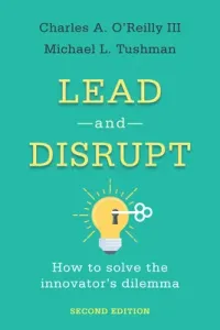 Lead and Disrupt: How to Solve the Innovator's Dilemma, Second Edition (O'Reilly Charles A.)(Pevná vazba)