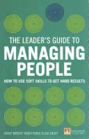 Leader's Guide to Managing People - How to Use Soft Skills to Get Hard Results (Brent Mike)(Paperback / softback)