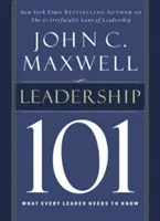 Leadership 101: What Every Leader Needs to Know (Maxwell John C.)(Pevná vazba)