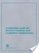 Leadership Guide for Board Presidents and Committee Chairpersons (Struck Darla)(Paperback)